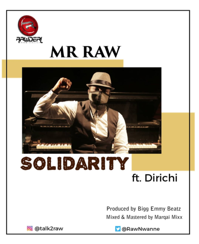 Music: Mr Raw ft. Dirichi – Solidarity
