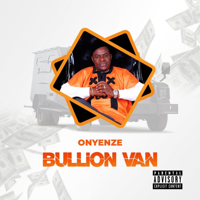 Music: Onyenze – Bullion Van