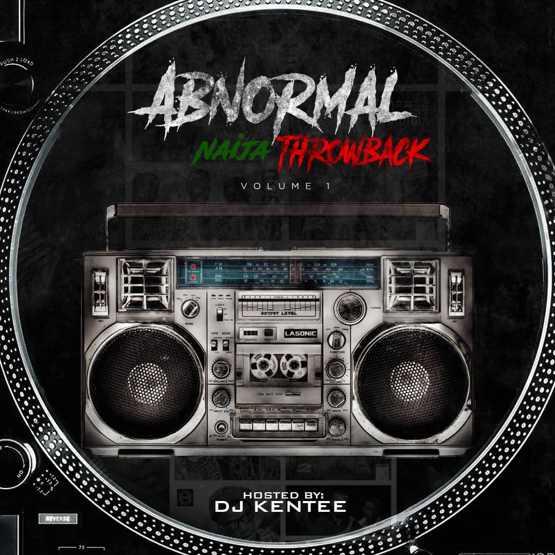 Download Mixtape: Dj Kentee - Abnormal Throwback Mix Mp3.-