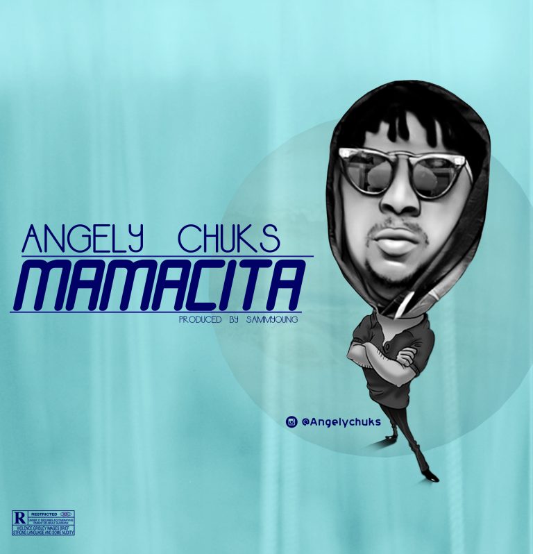 Music: Angely Chuks – Mamacita