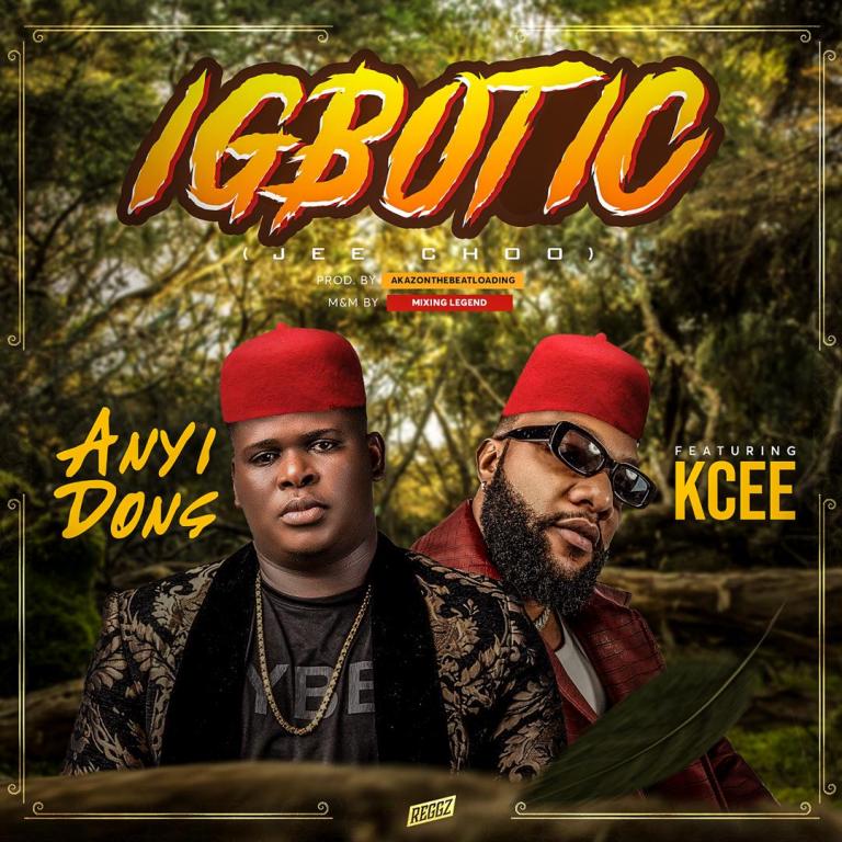 Music: Anyidons Ft. Kcee – Igbotic [ Jee Choo ]