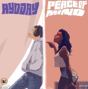 Music: Ayo Jay – Peace Of Mind