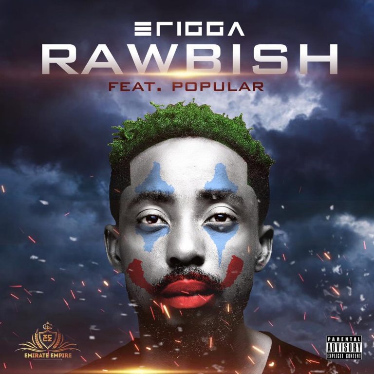 Music: Erigga ft. Popular – Rawbish