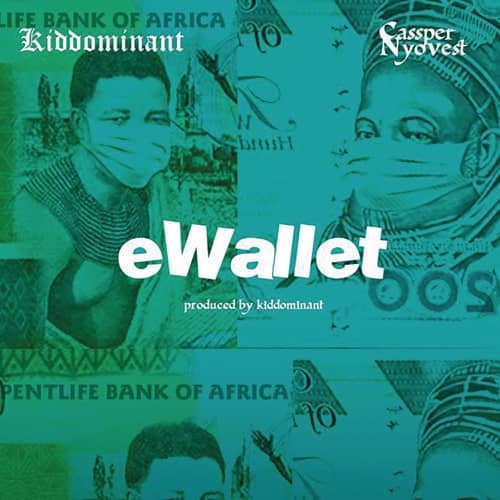 Music: Kiddominat Ft. Cassper Nyovest – eWallet