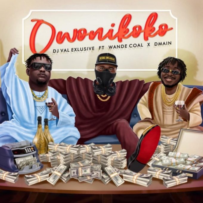 Music: DJ Val Exclusive Ft. Wande Coal & Dmain – Owo Ni Koko