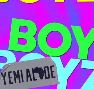 Music: Yemi Alade – Boyz