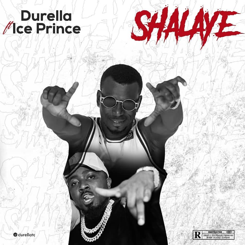 Music: Durella Ft. Ice Prince – Shalaye